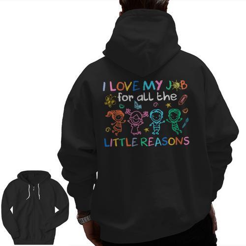 I Love My Job For All The Little Reasons Teacher Men Zip Up Hoodie Back Print - teacherstshirts.com AU