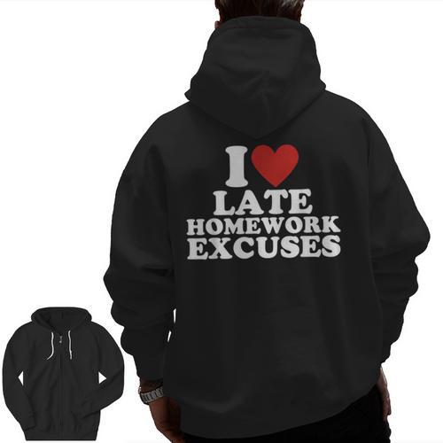 I Love Late Homework Excuses Sarcastic Teacher Lie For Men Women Men Zip Up Hoodie Back Print - teacherstshirts.com AU