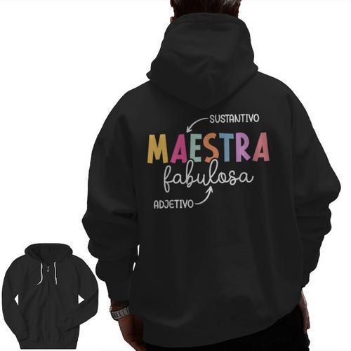Maestra Fabulosa Maestra De EspañOl Spanish Teacher Men Zip Up Hoodie Back Print - teacherstshirts.com AU