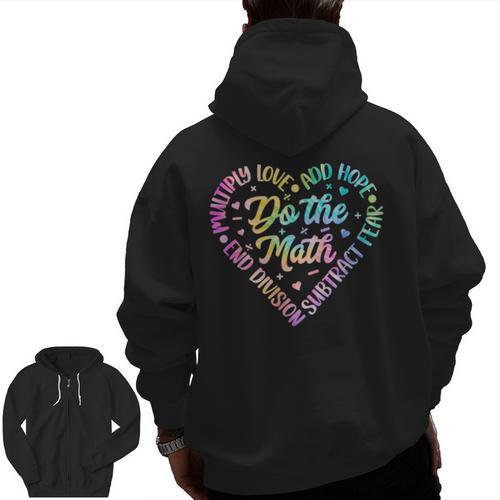 Do The Math Multiply Love Add Hope Math Teacher Tie Dye Men Zip Up Hoodie Back Print - teacherstshirts.com