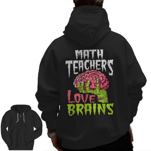 Math Teachers Love Brains Zombie Teacher School Halloween Men Zip Up Hoodie Back Print - teacherstshirts.com AU