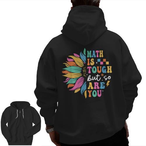 Math Is Tough But So Are You Back To School Math Teacher Kid Men Zip Up Hoodie Back Print - teacherstshirts.com