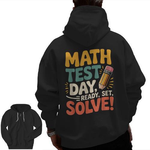 Motivational Math Test Day Shirt Testing Shirts For Teachers Men Zip Up Hoodie Back Print - teacherstshirts.com UK