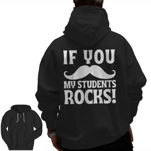 If You Mustache My Students Rock Teacher Mustache Men Zip Up Hoodie Back Print - teacherstshirts.com