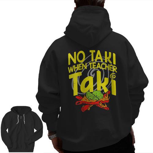 No Taki When Teacher Taki Education Classroom Teacher Men Zip Up Hoodie Back Print - teacherstshirts.com CA