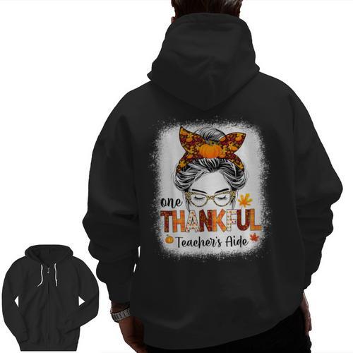 One Thankful Teacher's Aide Messy Bun Thanksgiving Fall Men Zip Up Hoodie Back Print - teacherstshirts.com