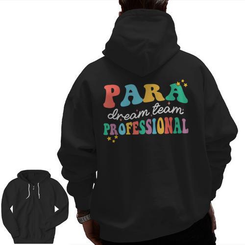 Para Paraprofessional Dream Crew Team Back To School Teacher Men Zip Up Hoodie Back Print - teacherstshirts.com