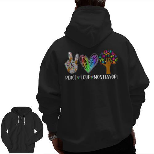 Peace Love Montessori Daycare Teacher Appreciation Men Zip Up Hoodie Back Print - teacherstshirts.com DE