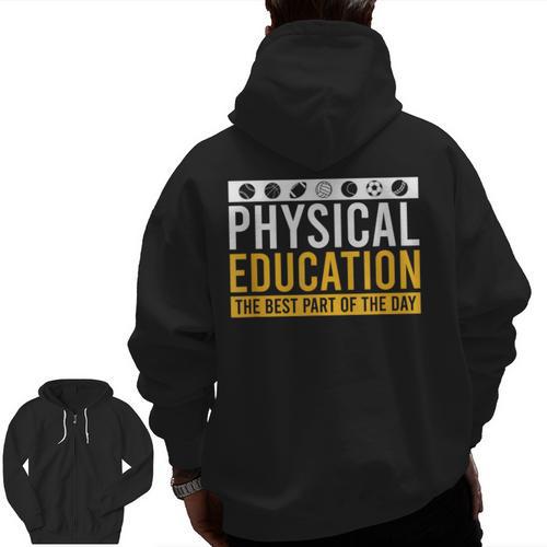 Physical Education Best Part Of The Day Phys Ed Teacher Men Zip Up Hoodie Back Print - teacherstshirts.com AU