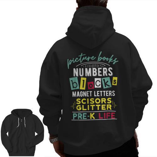 Pre-K Life Preschool Teacher Tees Men Women T-Shirt Men Zip Up Hoodie Back Print - teacherstshirts.com