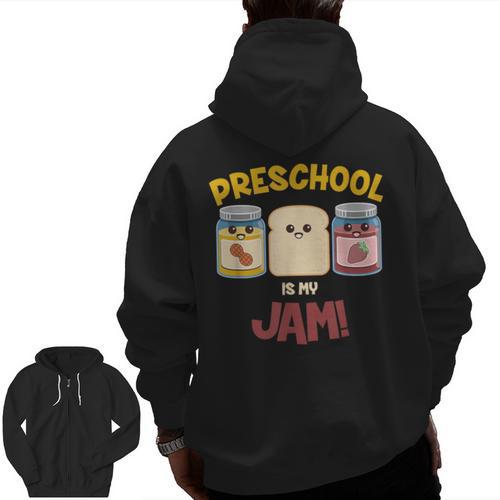 Preschool Is My Jam Teacher Shirt Men Zip Up Hoodie Back Print - teacherstshirts.com