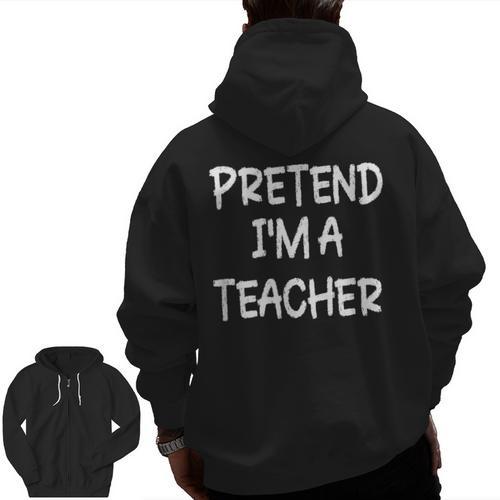 Pretend I'm a Teacher Lazy Last Minute Halloween Costume Men Zip Up Hoodie Back Print - teacherstshirts.com UK