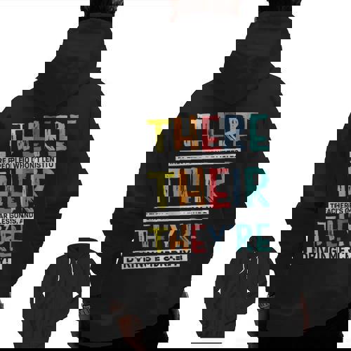 There Their They’Re Grammar Joke For English Teacher Student Men Zip Up Hoodie Back Print - teacherstshirts.com