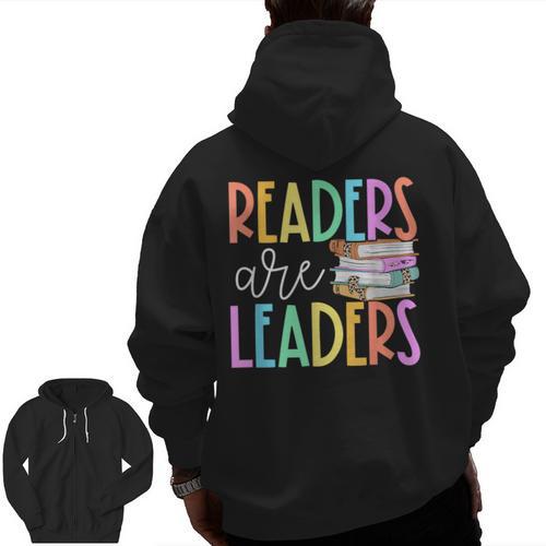 Readers Are Leaders Reading Book Lovers Teacher Women Kids Men Zip Up Hoodie Back Print - teacherstshirts.com UK