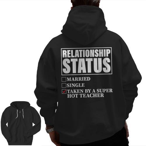 Relationship Status Taken By Super Hot Teacher Men Zip Up Hoodie Back Print - teacherstshirts.com