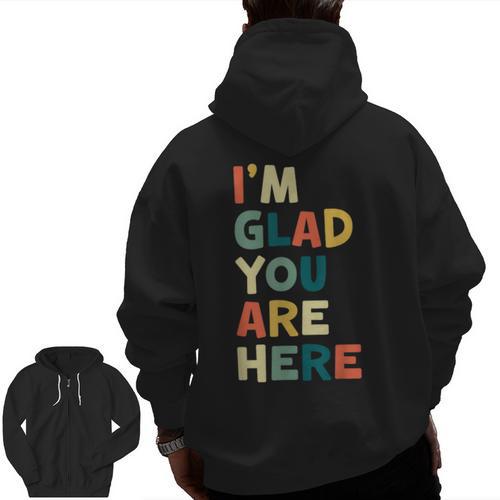 Retro I’m Glad You Are Here Women Men Teacher Men Zip Up Hoodie Back Print - teacherstshirts.com UK