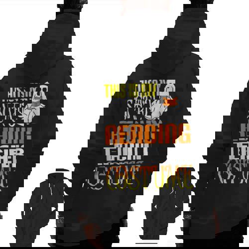 This Is My Scary Reading Teacher Costume Halloween School Men Zip Up Hoodie Back Print - teacherstshirts.com