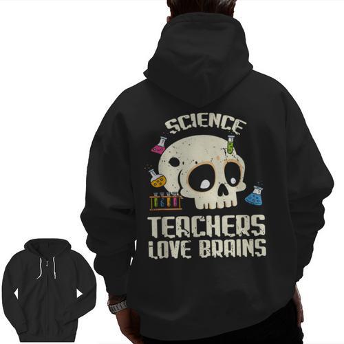 Science Teachers Love Brains Teachers Halloween Men Zip Up Hoodie Back Print - teacherstshirts.com