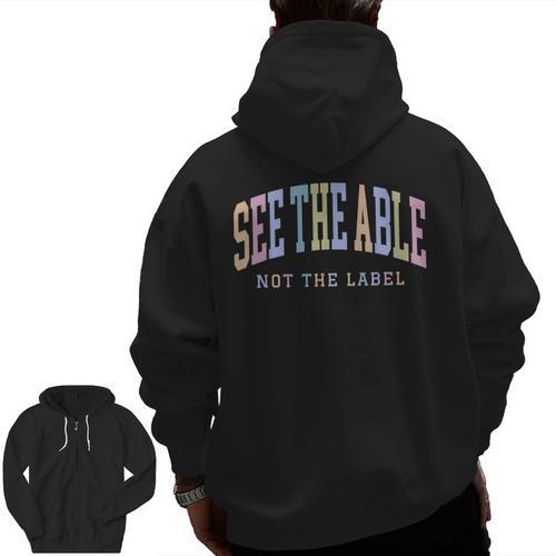 See The Able Not The Label Sped Ed Special Education Teacher Men Zip Up Hoodie Back Print - teacherstshirts.com CA