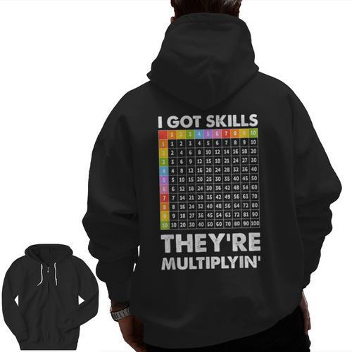 I Got Skills They'Re Multiplying Nerd Math Teacher Men Zip Up Hoodie Back Print - teacherstshirts.com DE