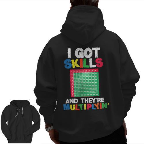 I Got Skills They'Re Multiplying Shirt Math Teacher Men Zip Up Hoodie Back Print - teacherstshirts.com DE