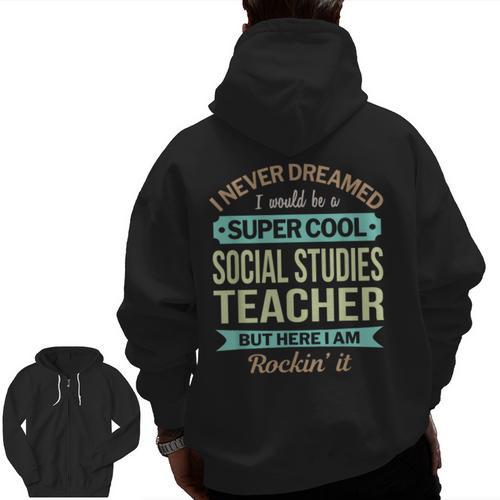 Social Studies Teacher Appreciation Men Women Men Zip Up Hoodie Back Print - teacherstshirts.com UK