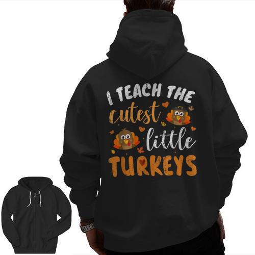 I Teach The Cutest Little Turkeys For Teacher Thanksgiving Men Zip Up Hoodie Back Print - teacherstshirts.com UK