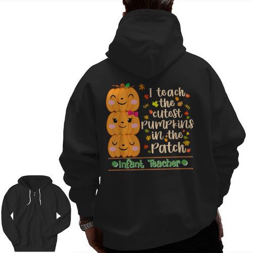 I Teach The Cutest Pumpkins In The Patch Infant Teacher Men Zip Up Hoodie Back Print - teacherstshirts.com AU