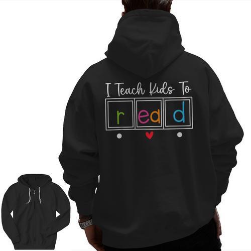 I Teach Kids To Read Reading Teacher Appreciation Men Zip Up Hoodie Back Print - teacherstshirts.com AU