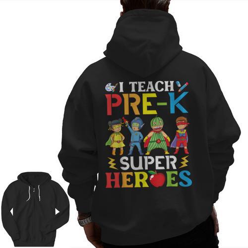 I Teach Pre-K Superheroes Students Teacher Back To School Men Zip Up Hoodie Back Print - teacherstshirts.com AU