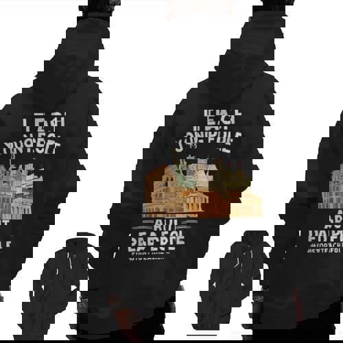 I Teach Young People About Dead People History Teachers Men Zip Up Hoodie Back Print - teacherstshirts.com