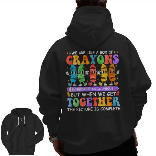 Teacher We Are Like A Box Of Crayons Back To School Men Women Kids Men Zip Up Hoodie Back Print - teacherstshirts.com
