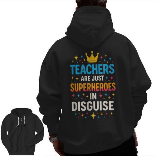 Teachers Are JUST Superheroes Fun School Men Zip Up Hoodie Back Print - teacherstshirts.com AU
