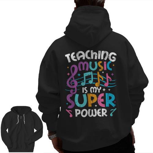 Teaching Music Is My Superpower Music Teacher For Men Women Kids Men Zip Up Hoodie Back Print - teacherstshirts.com