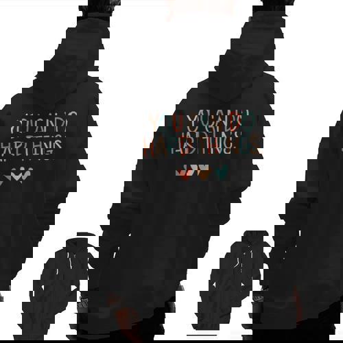 Test Day Teacher You Can Do Hard Things Heart Women Kids Men Zip Up Hoodie Back Print - teacherstshirts.com