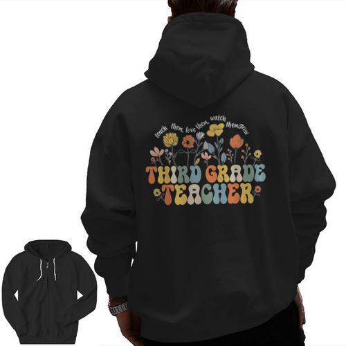 Third 3rd Grade Teacher Appreciation Teaching Wildflowers Men Zip Up Hoodie Back Print - teacherstshirts.com AU
