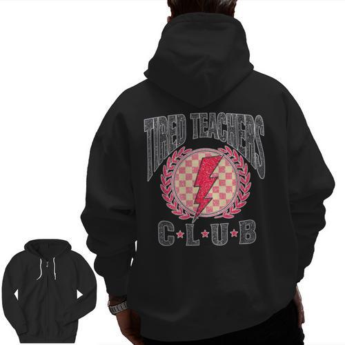 Tired Teachers Club Study Lover School Apparel Men Zip Up Hoodie Back Print - teacherstshirts.com AU