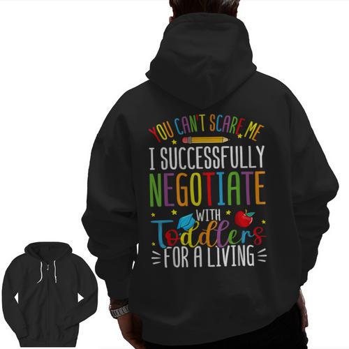 Toddler Negotiator Preschool Teacher Humor Babysitters Men Zip Up Hoodie Back Print - teacherstshirts.com AU