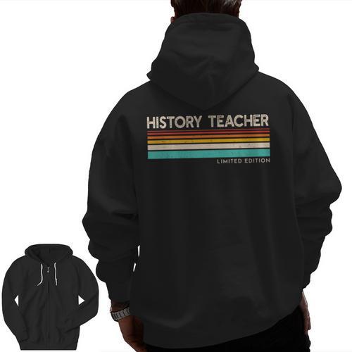 History Teacher Limited Edition Retro History Education Men Zip Up Hoodie Back Print - teacherstshirts.com