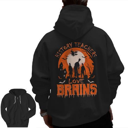 History Teachers Love Brains Halloween Teacher For Men Women Men Zip Up Hoodie Back Print - teacherstshirts.com AU