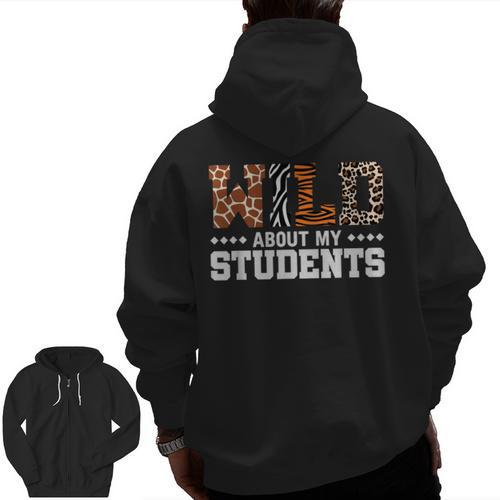 Wild About My Students Shirt Animals Teacher Men Zip Up Hoodie Back Print - teacherstshirts.com CA