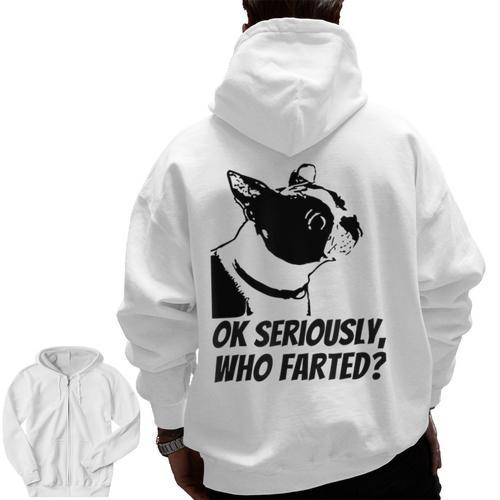 Boston Terrier Shirt Ok Seriously Who Farted Men Zip Up Hoodie Back Print - Bostonterriersmerch.com