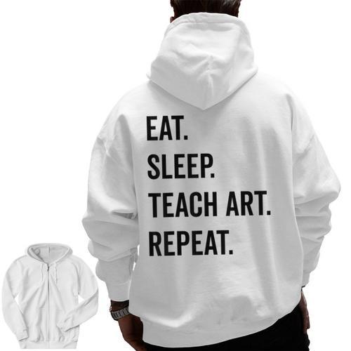 Eat Sleep Teach Art Repeat Teaching Art Teacher Men Zip Up Hoodie Back Print - teacherstshirts.com AU