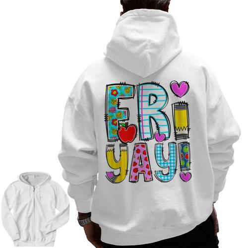 Happy Fri-Yay Friday Lovers Fun Teacher Life FriYay Weekend Men Zip Up Hoodie Back Print - teacherstshirts.com CA