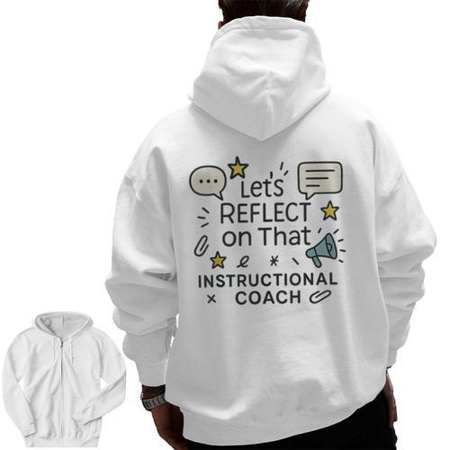 Instructional Coach Reflect Support Teachers Student Success Men Zip Up Hoodie Back Print - teacherstshirts.com CA
