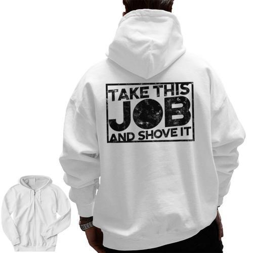 Take This Job And Shove It Teacher And Technician Work For Men Women Men Zip Up Hoodie Back Print - teacherstshirts.com