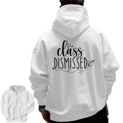 I Love You All Class Dismissed Teacher Last Day Of School Men Zip Up Hoodie Back Print - teacherstshirts.com AU
