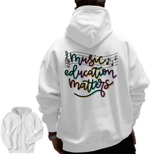 Music Education Matters Music Teacher Appreciation Women Men Zip Up Hoodie Back Print - teacherstshirts.com DE