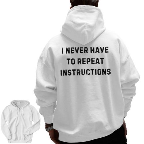 I Never Have To Repeat Instructions Teacher Lie Party Men Zip Up Hoodie Back Print - teacherstshirts.com UK