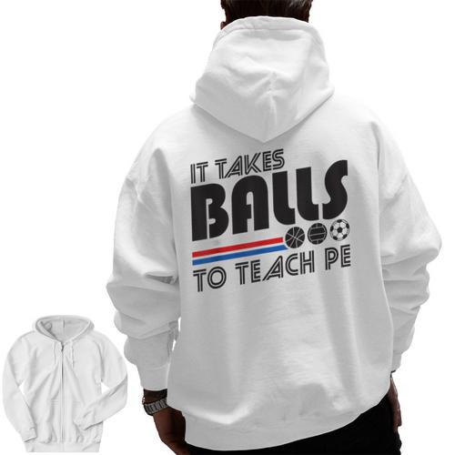 It Takes Balls To Teach PE Gym Teacher Men Zip Up Hoodie Back Print - teacherstshirts.com CA